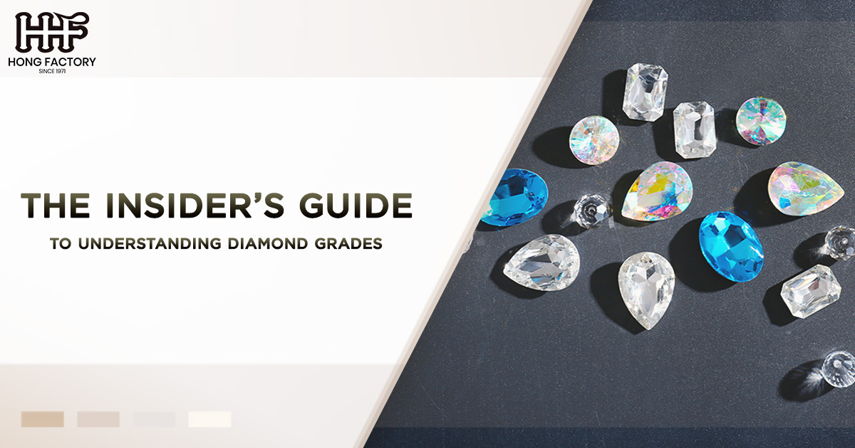 The Insider’s Guide to Understanding Diamond Grades