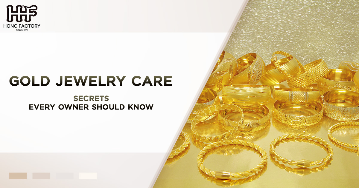 Gold Jewelry Care Secrets Every Owner Should Know