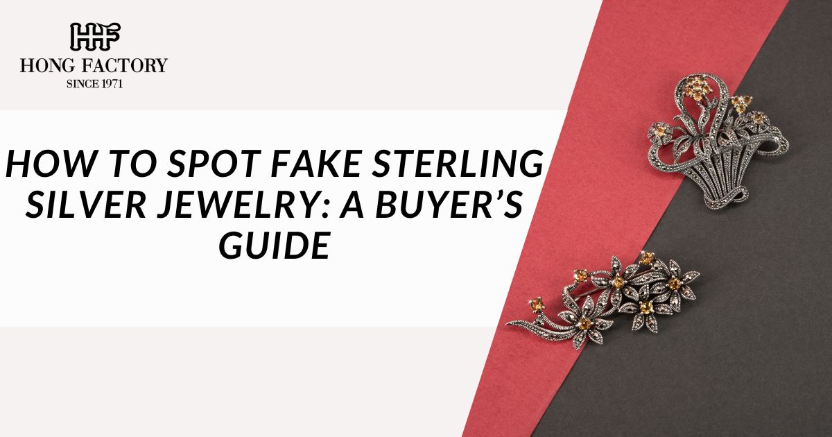 How to Spot Fake Sterling Silver Jewelry: A Buyer’s Guide