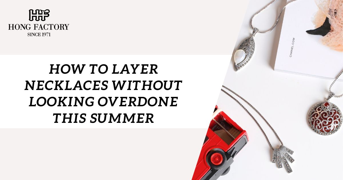 How to Layer Necklaces Without Looking Overdone This Summer