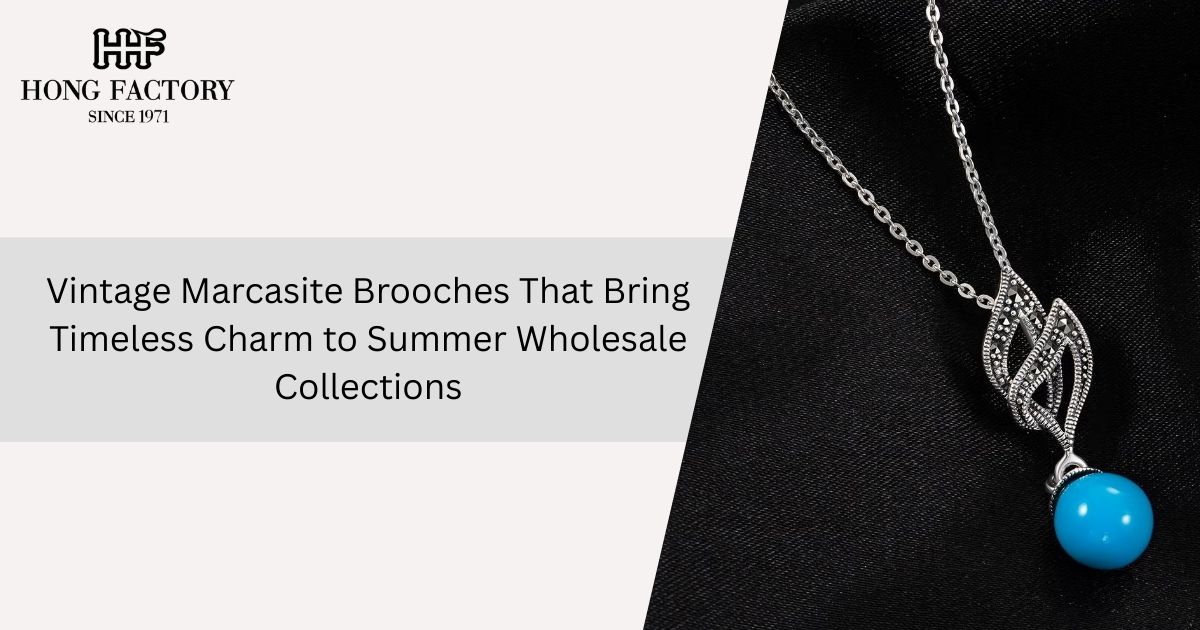 Vintage Marcasite Brooches That Bring Timeless Charm to Summer Wholesale Collections