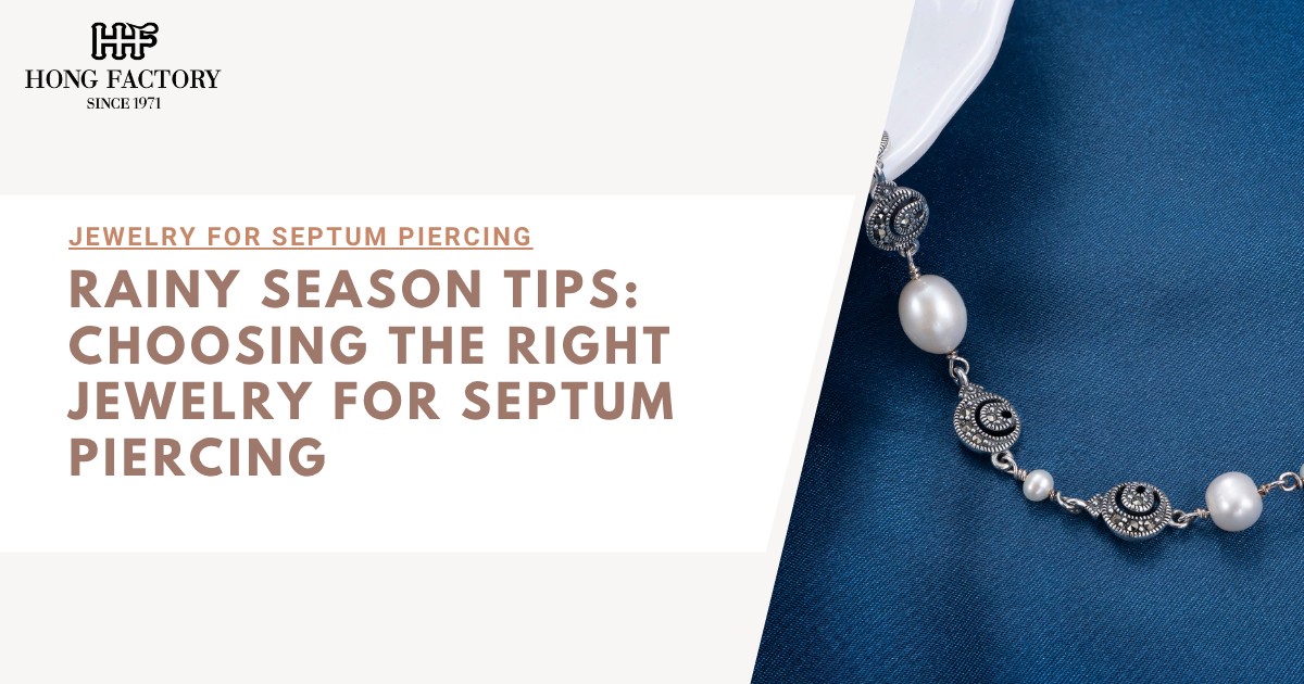 Rainy Season Tips: Choosing the Right Jewelry for Septum Piercing