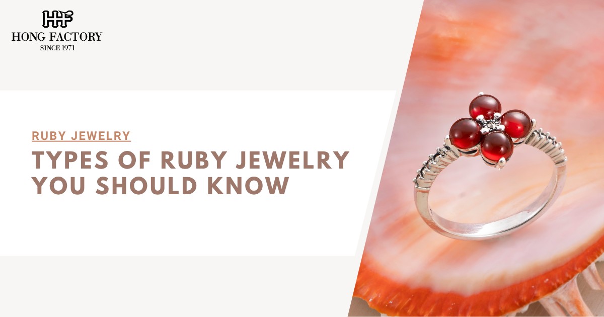 Types of Ruby Jewelry You Should Know