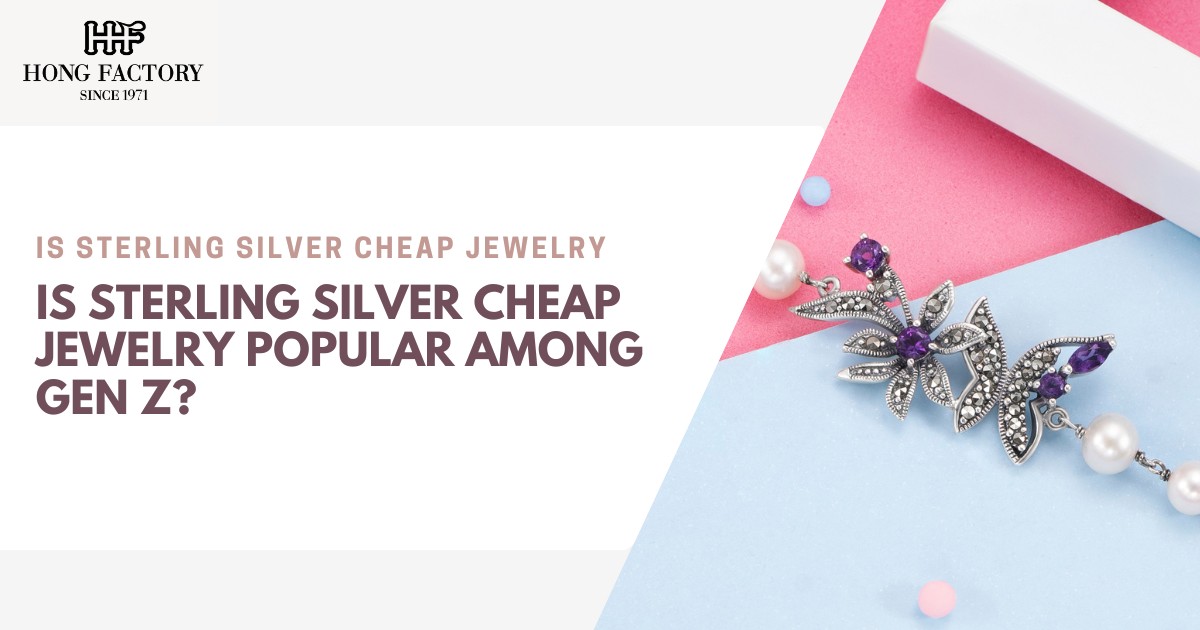 Is Sterling Silver Cheap Jewelry