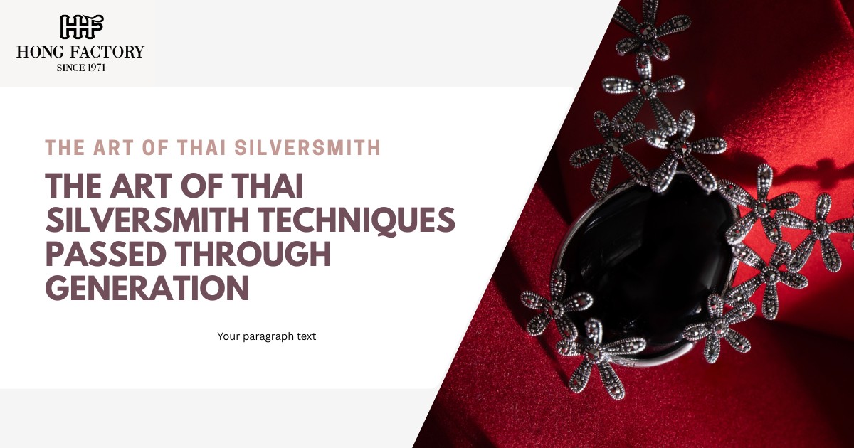 The Art of Thai Silversmith Techniques Passed Through Generation