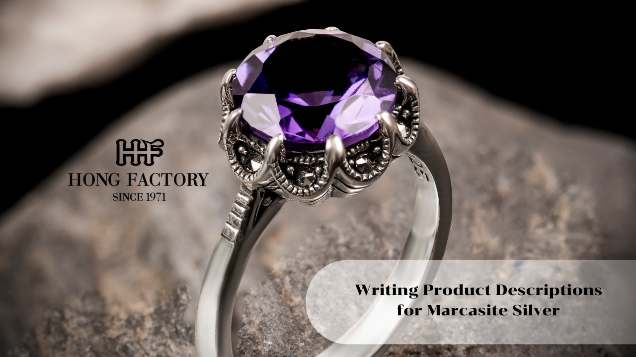 Writing Product Descriptions for Marcasite Silver
