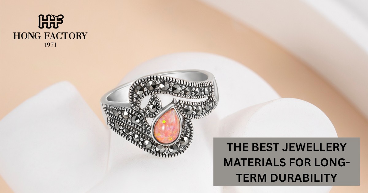 THE BEST JEWELLERY MATERIALS FOR LONG-TERM DURABILITY
