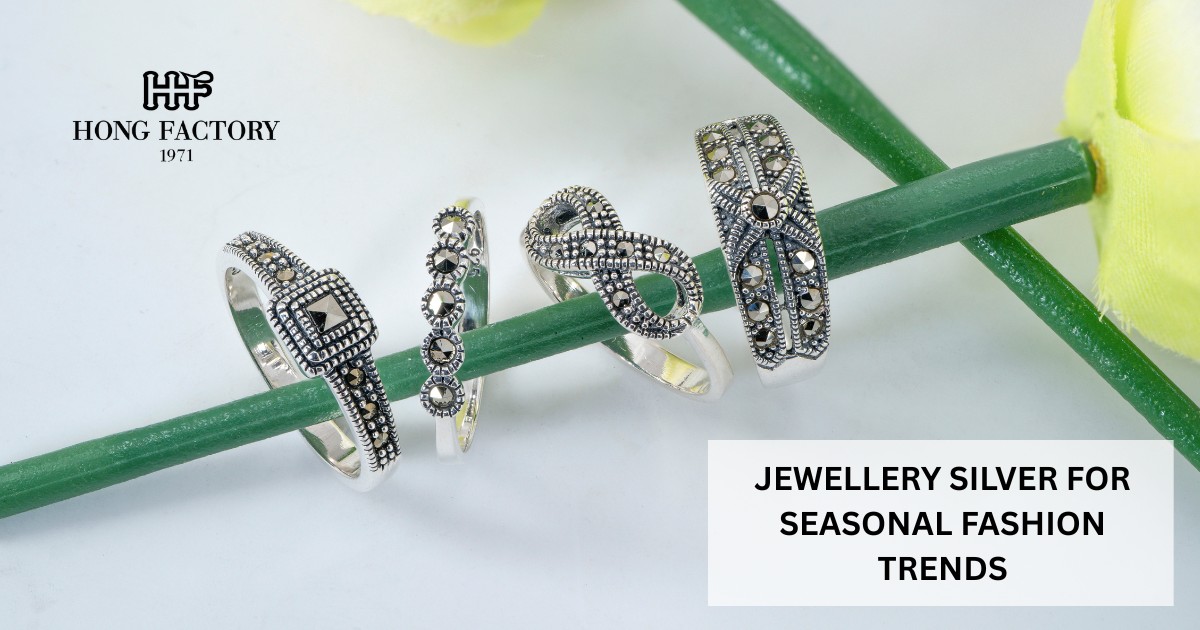 JEWELLERY SILVER FOR SEASONAL FASHION TRENDS